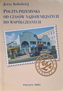 Jerzy Kołodziej, Poczta przemyska od czasów najdawniejszych do współczesnych