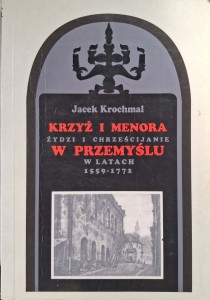 Jacek Krochmal, Krzyż i menora w Przemyślu