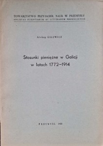 Aleksy Gilewicz, Stosunki pieniężne w Galicji w latach 1772-1914