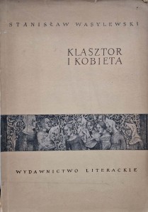 Stanisław Wasylewski, Klasztor i kobieta
