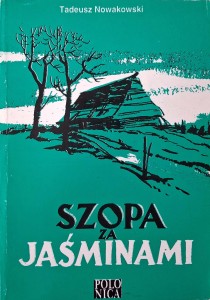 Tadeusz Nowakowski, Szopa za jaśminami