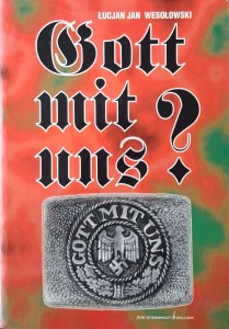 Łucjan Jan Wesołowski, Gott mit uns?