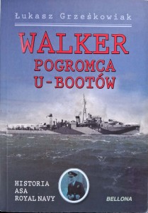 Łukasz Grześkowiak, Walker pogromca U-bootów