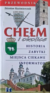 Zdzisław Kazimierczuk, Chełm i okolice Przewodnik