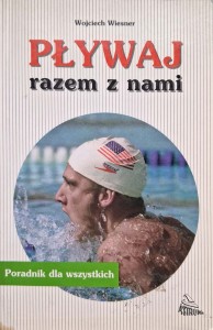 Wojciech Wiesner, Pływaj z nami