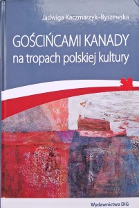 Jadwiga Kaczmarzyk-Byszewska, Gościńcami Kanady