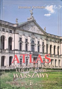 Jarosław Zieliński, Atlas dawnej architektury ulic i placów Warszawy tom 8