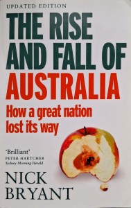 Nick Bryant, The rise and fall of Australia