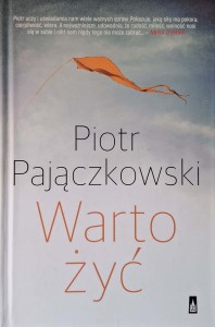 Piotr Pajączkowski, Warto żyć