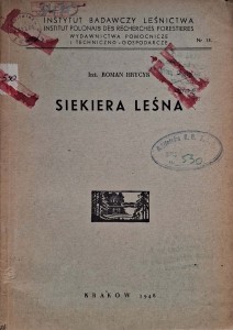 Roman Hrycyk, Siekiera leśna