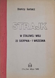 Dionizy Garbacz, Strajk w Stalowej Woli 22 sierpnia- 1 września