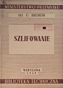 Bruheim, Szlifowanie