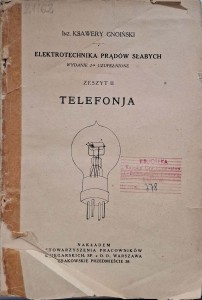 Ksaewry Gnoiński, Telefonja Elektrotechnika prądów słabych