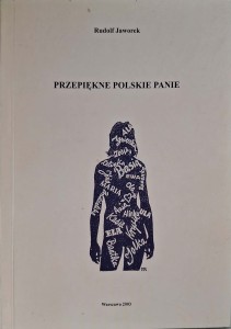 Rudolf Jaworek, Przepiękne polskie panie