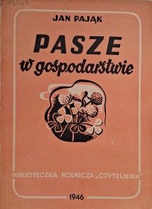 Jan Pająk, Pasze w gospodarstwie