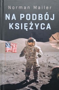 Norman Mailer, Na podbój Księżyca