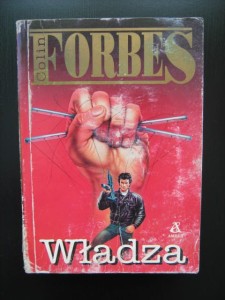 Colin Forbes, Władza