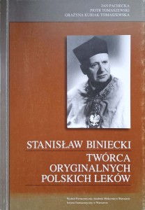 Stanisław Biniecki Twórca oryginalnych polskich leków
