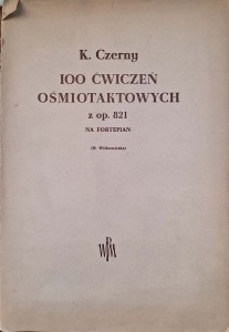Czerny, 100 ćwiczeń ośmiotaktowych z op. 821 na fortepian
