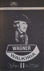 Richard Wagner, Walkiria II Teatr Wielki w Warszawie