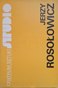 Jerzy Rosołowicz 1928-1982 Psychotronikon i dawne obrazy