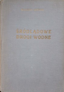 Walenty Jarocki, Śródlądowe drogi wodne