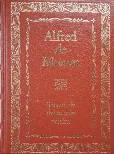 Alfred de Musset, Spowiedź dziecięca wieku
