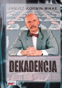 Janusz Korwin-Mikke, Dekadencja