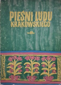 Włodzimierz Poźniak, Pieśni ludu krakowskiego