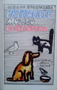 Wanda Żółkiewska, Przyjaciele mojego dzieciństwa