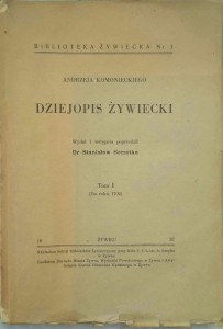 Andrzej Komoniecki, Dziejopis Żywiecki tom I