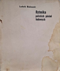 Ludwik Bielawski, Rytmika polskich pieśni ludowych