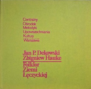 Dekowski Hauke, Folklor Ziemi Łęczyckiej