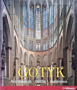 Rolf Toman, Gotyk Architektura rzeźba malarstwo