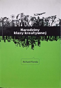Richard Florida, Narodziny klasy kreatywnej