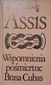 Machado de Assis, Wspomnienia pośmiertne Brasa Cubas