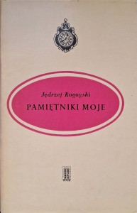 Pamiętniki moje, Jędrzej Rogoyski