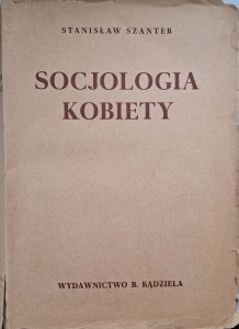 Stanisław Szanter, Socjologia kobiety