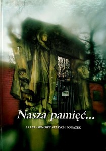 Nasza Pamięć, 25 lat odnowy Starych Powązek