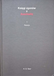 Księgi zgonów z Auschwitz 1 Relacje