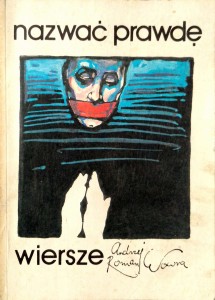 Andrzej Roman Wowra, Nazwać prawdę wiersze