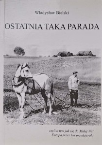 Władysław Bielski, Ostatnia taka parada