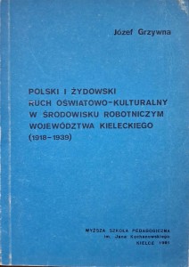 Józef Grzywna, Polski i Żydowski ruch oświatowo-kulturalny w środowisku robotniczym województwa kieleckiego