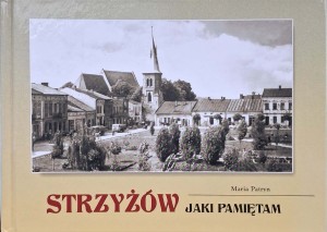 Maria Patryn, Strzyżów jaki pamiętam
