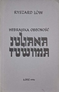 Ryszard Low, Hebrajska obecność Juliana Tuwima