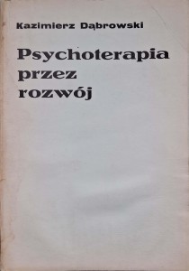 Kazimierz Dąbrowski, Psychoterapia przez rozwój
