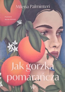 Milena Palminteri, Jak gorzka pomarańcza