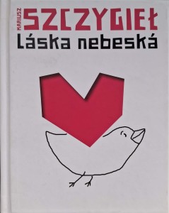 Mariusz Szczygieł, Laska nebeska