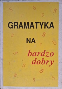 opr. Krzysztof Gierymski, Gramatyka na bardzo dobry