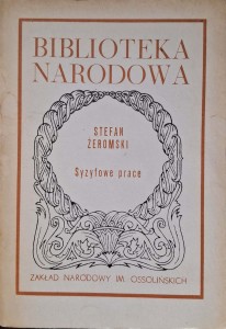 Stefan Żeromski Syzyfowe prace Biblioteka Narodowa